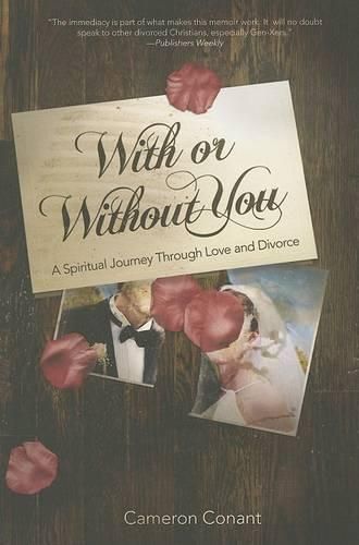 Cover image for With or without You: A Spiritual Journey Through Love and Divorce
