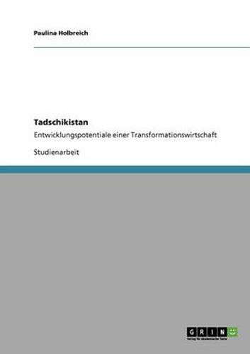 Cover image for Tadschikistan: Entwicklungspotentiale einer Transformationswirtschaft