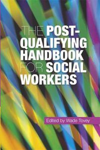 Cover image for The Post-Qualifying Handbook for Social Workers