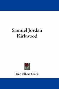 Cover image for Samuel Jordan Kirkwood