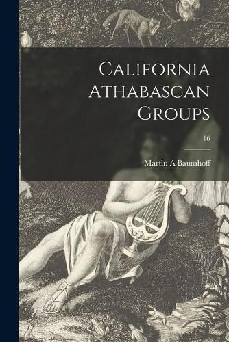 Cover image for California Athabascan Groups; 16