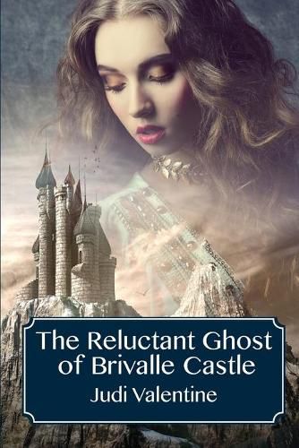 Cover image for The Reluctant Ghost of Brivalle Castle