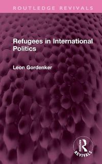 Cover image for Refugees in International Politics