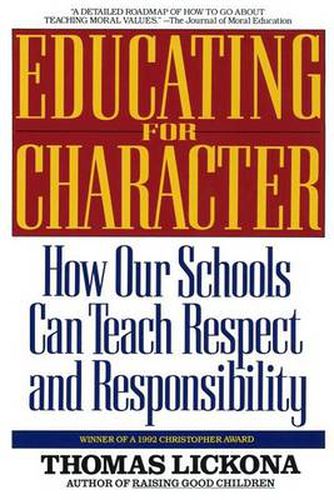 Cover image for Educating for Character: How Our Schools Can Teach Respect and Responsibility