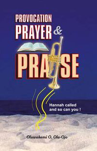 Cover image for Provocation, Prayer and Praise