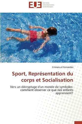 Cover image for Sport, Repr sentation Du Corps Et Socialisation