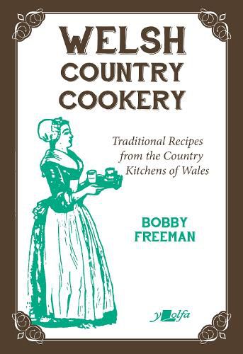 Cover image for Welsh Country Cookery - Traditional Recipes from the Country Kitchens of Wales