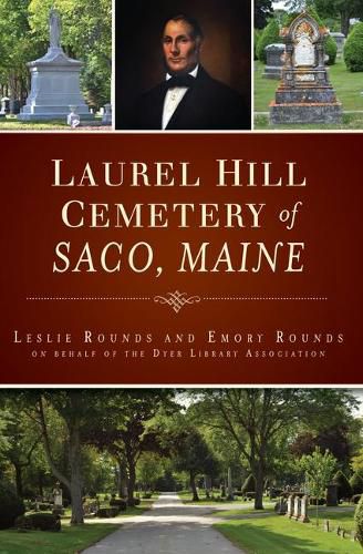 Cover image for Laurel Hill Cemetery of Saco, Maine