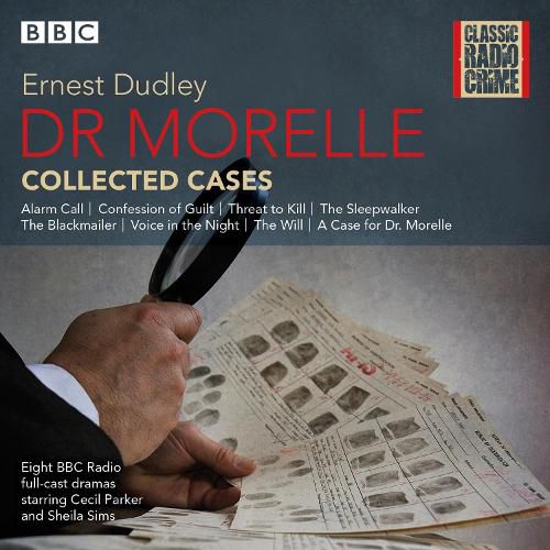 Dr Morelle: Collected Cases: Classic Radio Crime