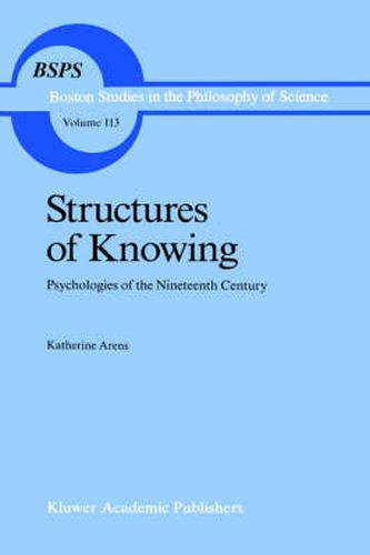 Cover image for Structures of Knowing: Psychologies of the Nineteenth Century