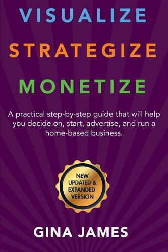 Cover image for Visualize. Strategize. Monetize.: New Updated and Expanded Version