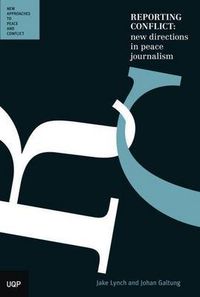 Cover image for Reporting Conflict: New Directions in Peace Journalism