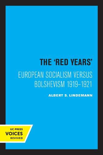 Cover image for The Red Years: European Socialism versus Bolshevism 1919-1921