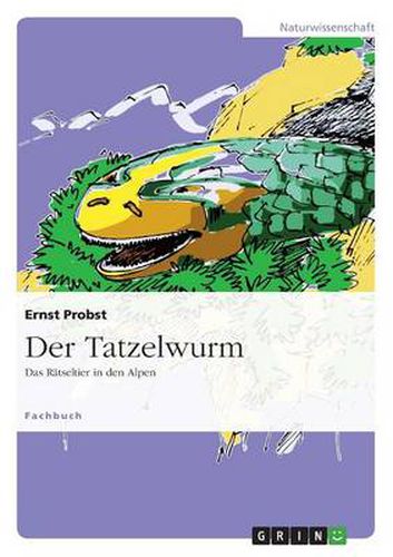 Der Tatzelwurm: Das Ratseltier in den Alpen