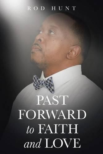 Cover image for Past Forward to Faith and Love