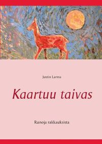 Cover image for Kaartuu taivas: Runoja rakkauksista