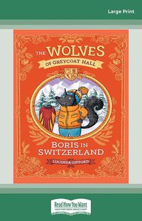 Cover image for The Wolves of Greycoat Hall: Boris in Switzerland