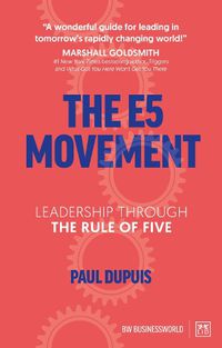 Cover image for The E5 Movement: Leadership through the rule of Five