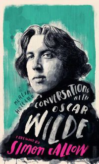 Cover image for Conversations with Wilde: A Fictional Dialogue Based on Biographical Facts