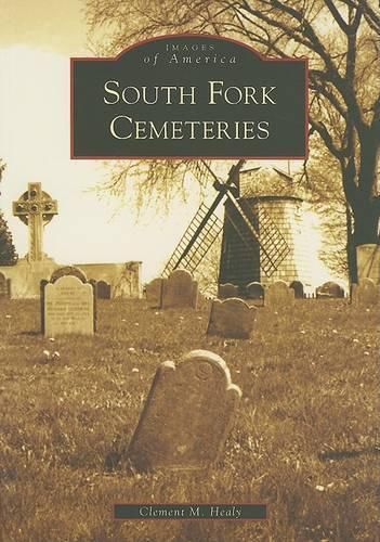 Cover image for South Fork Cemeteries: New York