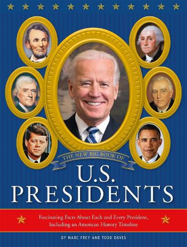 Cover image for The New Big Book of U.S. Presidents 2020 Edition: Fascinating Facts About Each and Every President, Including an American History Timeline