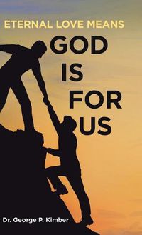 Cover image for Eternal Love Means God Is for Us