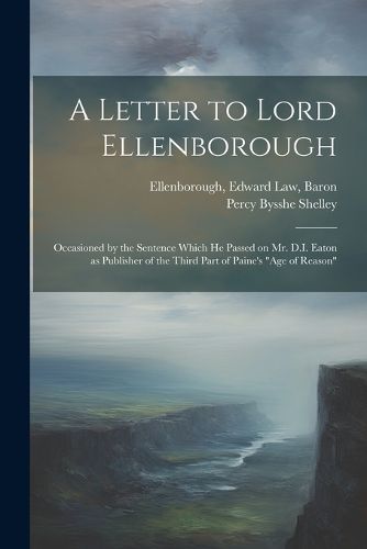 A Letter to Lord Ellenborough