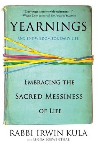 Cover image for Yearnings: Embracing the Sacred Messiness of Life