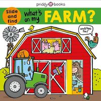 Cover image for What's on My Farm?: A Slide-And-Find Book with Flaps