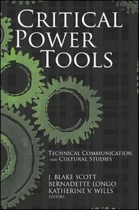 Cover image for Critical Power Tools: Technical Communication and Cultural Studies