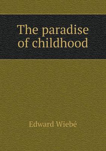 Cover image for The paradise of childhood