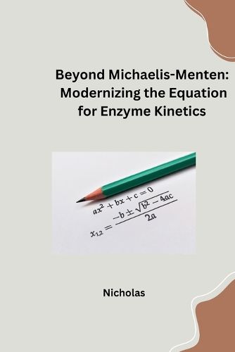 Beyond Michaelis-Menten