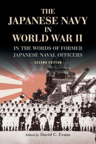 Cover image for The Japanese Navy in World War II: In the Words of Former Japanese Naval Officers