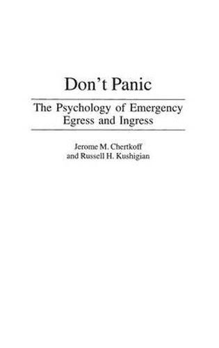 Cover image for Don't Panic: The Psychology of Emergency Egress and Ingress