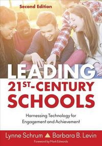 Cover image for Leading 21st Century Schools: Harnessing Technology for Engagement and Achievement