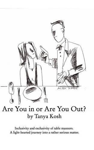 Cover image for Are You in or Are You Out? Inclusivity and Exclusivity of Table Manners.