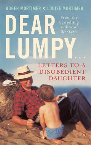 Cover image for Dear Lumpy: Letters to a Disobedient Daughter