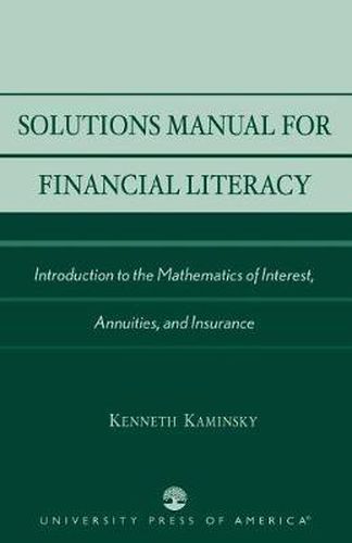 Cover image for Solutions Manual for Financial Literacy: Introduction to the Mathematics of Interest, Annuities, and Insurance