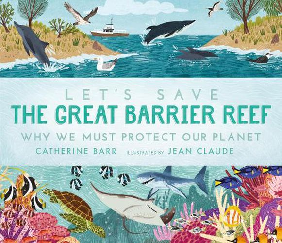 Cover image for Let's Save the Great Barrier Reef: Why we must protect our planet