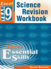 Cover image for Excel Year 9 Science Revision Workbook: Science Revistion Workbook, Year 9