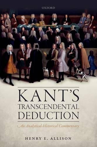 Kant's Transcendental Deduction: An Analytical-Historical Commentary