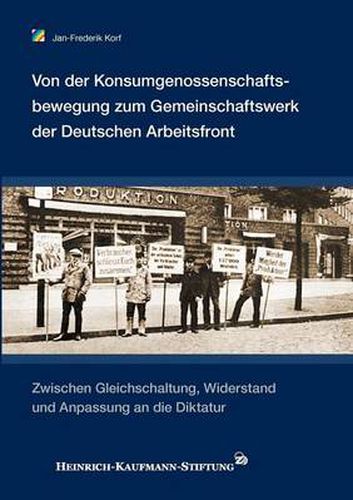 Cover image for Von der Konsumgenossenschaftsbewegung zum Gemeinschaftswerk der Deutschen Arbeitsfront