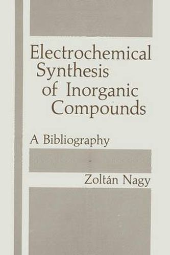 Cover image for Electrochemical Synthesis of Inorganic Compounds: A Bibliography