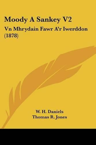 Moody a Sankey V2: Vn Mhrydain Fawr A'r Iwerddon (1878)