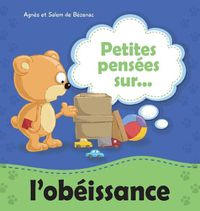 Cover image for Petites pensees sur l'obeissance: Une lecon de valeur sur l'obeissance