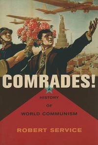 Cover image for Comrades!: A History of World Communism