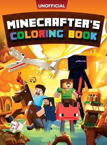 Cover image for Minecraft Coloring Book: Minecrafter's Coloring Activity Book: 100 Coloring Pages for Kids - All Mobs Included (An Unofficial Minecraft Book)