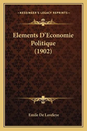 Elements D'Economie Politique (1902)