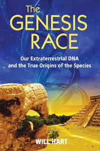 Cover image for The Genesis Race: Our Extraterrestrial DNA and the True Origins of the Species