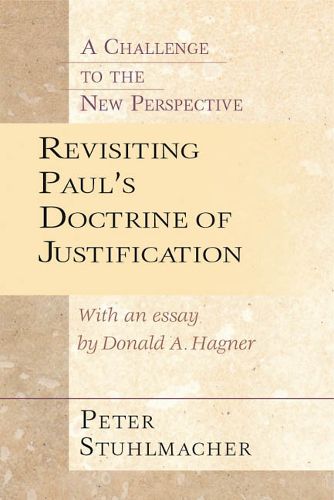 Cover image for Revisiting Paul's Doctrine of Justification: A Challenge to the New Perspective